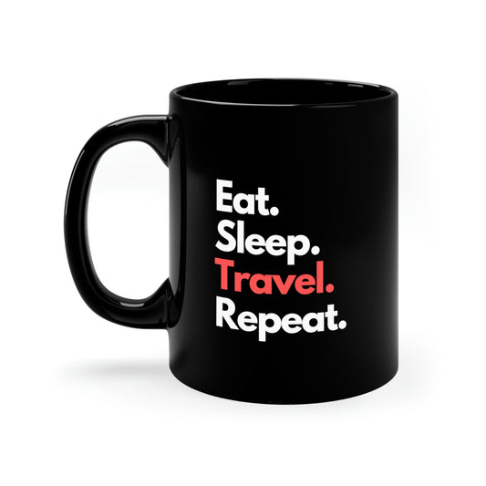 Eat Sleep Travel Repeat Ceramic Coffee Mug Black