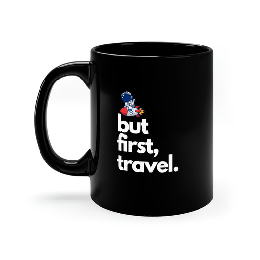 But First Travel Ceramic Coffee Mug