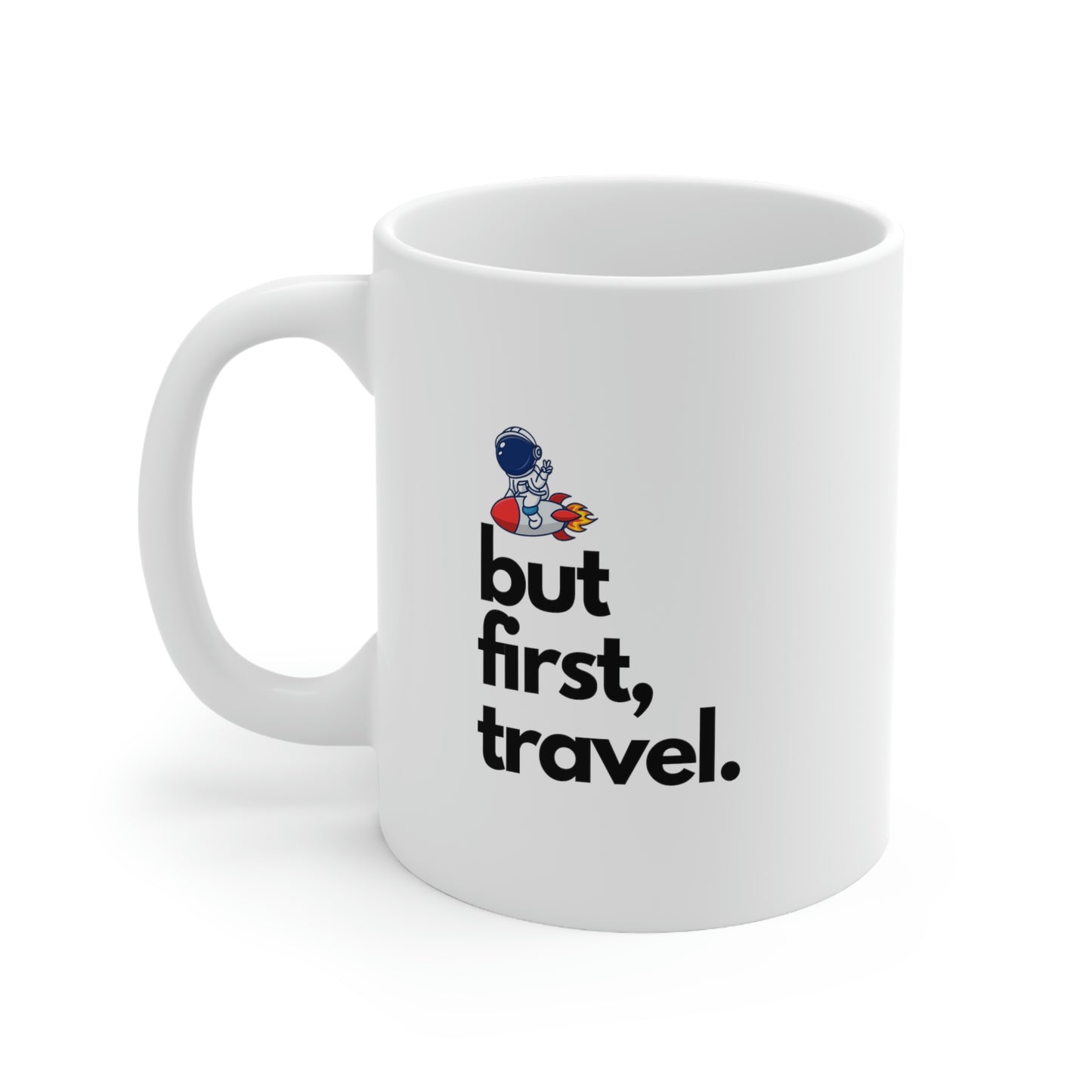 But First Travel Ceramic Coffee Mug